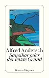 Sansibar oder der letzte Grund. Roman - Alfred Andersch