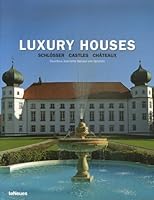 Luxury Houses: Schlösser / Castles / Chateaux 3832791736 Book Cover