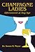 Champagne Ladies: Effervescent at Any Age