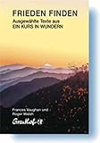  Frieden finden. Ausgewählte Texte aus \