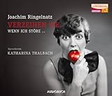 Verzeihen Sie, wenn ich störe ...