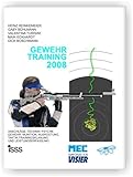 reinkemeier gütersloh  Gewehr-Training 2008: Anschläge, Bewegungsabläufe, Technik, Psyche, Strategie, Gewehr, Munition, Ausrüstung, Taktik, Trainingsplanung und Leistungserfassung