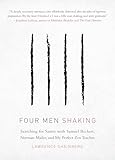 Four Men Shaking: Searching for Sanity with Samuel Beckett, Norman Mailer, and My Perfect Zen Teacher