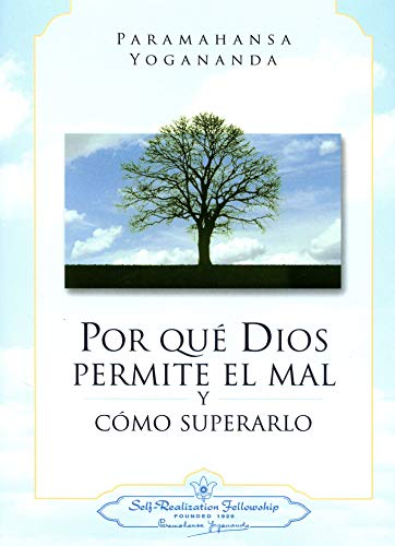 Por Que Dios Permite El Mal Y Como Superarlo / Why God Permits Evil and How to Rise Above It (Spanish Edition)