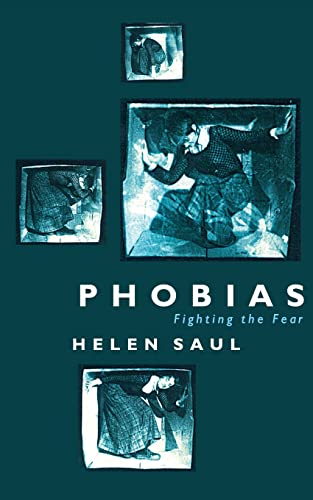 Phobias: Fighting the Fear