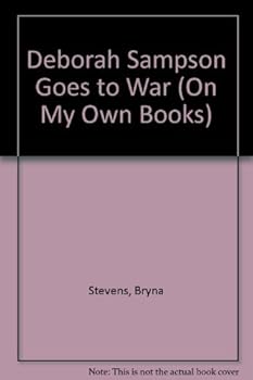 Hardcover Deborah Sampson Goes to War (On My Own Books) Book