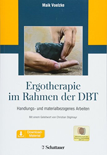 Preisvergleich Produktbild Ergotherapie im Rahmen der DBT: Handlungs- und materialbezogenes Arbeiten inkl. Download-Material