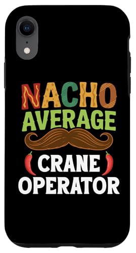 Nacho Average Crane Operator Sombrero Beard Cinco de Mayo �X�}�z�P�[�X iPhone XR �p