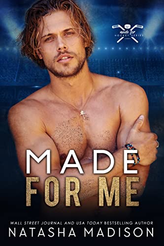Made For Me (Made For Series) by [Natasha Madison]