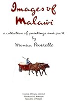 Images of Malawi: A Collection of Paintings and Prose 9990814007 Book Cover