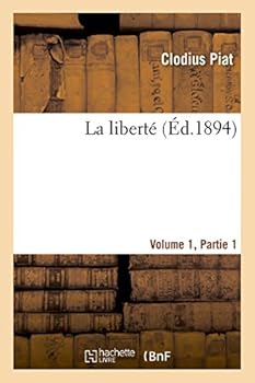 Paperback La Liberté Volume 1, 1ère Partie [French] Book
