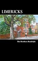 Limericks by the Brothers Randolph 1478384328 Book Cover