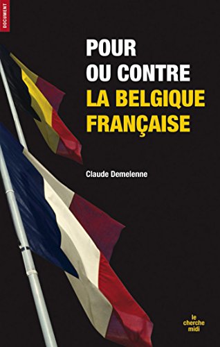 Télécharger Pour ou contre la belgique française (DOCUMENTS) Livre PDF Gratuit