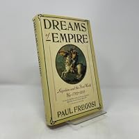 Dreams of Empire: Napoleon and the First World War, 1792-1814 0091739268 Book Cover