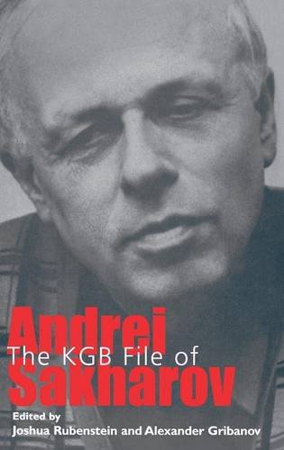 The KGB File of Andrei Sakharov (Annals of Communism Series)
