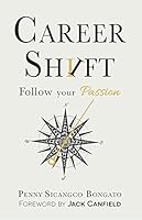Career Shift Follow your Passion 6219566823 Book Cover