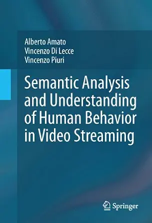 Semantic Analysis and Understanding of Human Behavior in Video Streaming 2013th Edition book cover