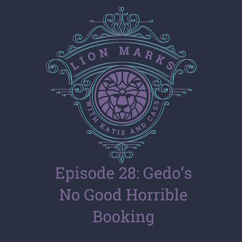 Episode 28 - Gedo's No Good Horrible Booking
