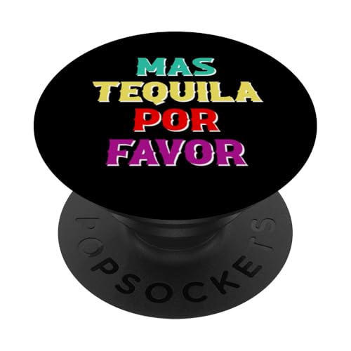 Mas Tequila Por Favor Funny Declaración de Bebida del Cinco de Mayo PopSockets PopGrip Adhesivo
