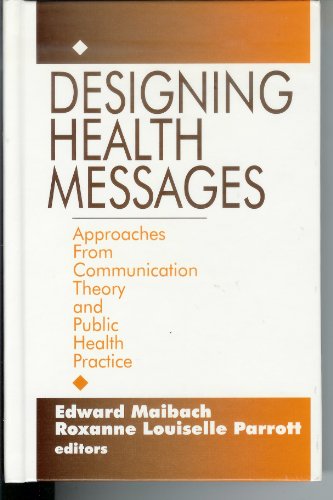 Designing Health Messages: Approaches from Comm... 0803953976 Book Cover