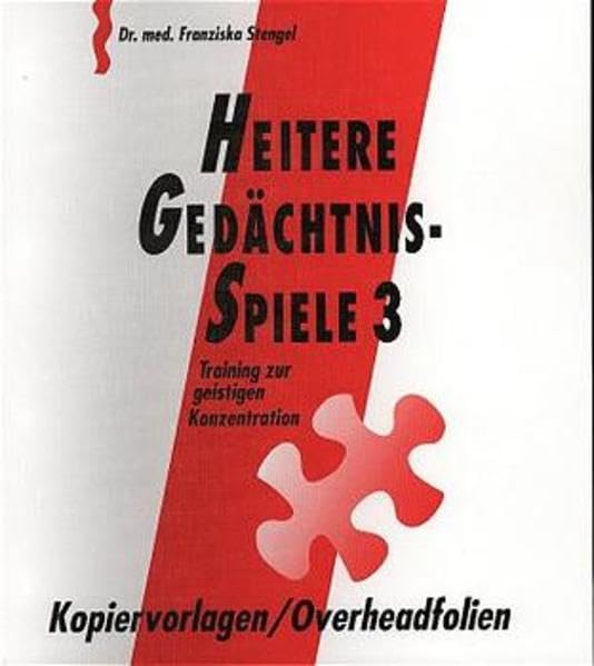 Heitere Gedächtnisspiele 3, Kopiervorlagen, Overheadfolien: Training zur geistigen Konzentration. Loseblattausgabe im Ordner DIN A 4 (Heitere Gedächtnisspiele 3. Training zur geistigen Konzentration)