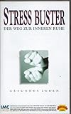  Stress Buster - der Weg zur inneren Ruhe