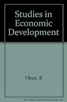 STUDIES IN ECONOMIC DEVELOPMENT B000LC61FA Book Cover