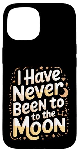 I Have Never Been To The Moon �����_���ȃ��[���A - �X�}�z�P�[�X iPhone 15 �p