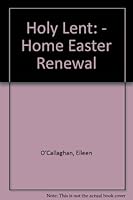 Holy Lent: - Home Easter Renewal B0007GN11W Book Cover
