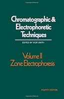 Zone Electrophoresis (Chromatographic and Electrophoretic Techniques, v. 2) 0815178409 Book Cover