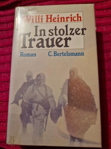 Willi Heinrich: In stolzer Trauer