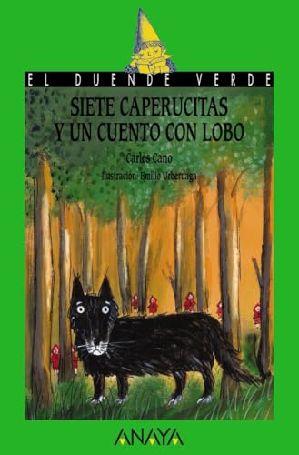 Siete Caperucitas Y Un Cuento Con Lobo Literatura Infantil - El Duende Verde Siete Caperucitas Y Un Cuento Con Lobo Literatura Infantil - El Duende Verde