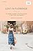 Lost in Florence: An Insiders Guide to the Best Places to Eat, Drink and Explore (Curious Travel Guides)