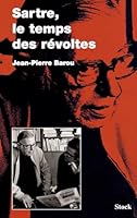 Sartre, Le Temps Des Revoltes 2234058589 Book Cover
