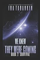 We Knew They Were Coming, Book 2 : Survivial 1521348928 Book Cover