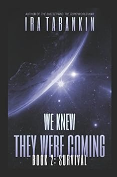 Paperback We Knew They Were Coming, Book 2: Survivial Book