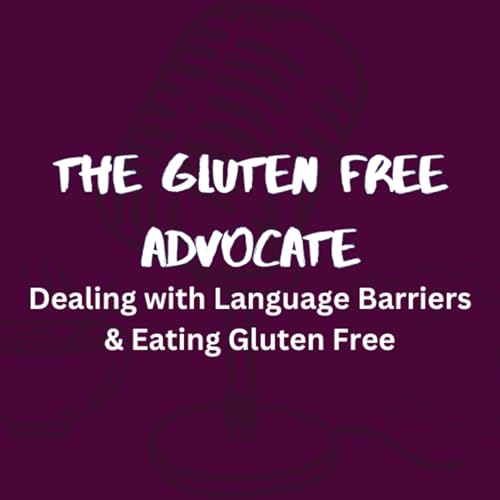 Language Barriers + Communicating Celiac Disease Needs