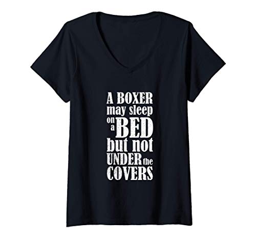 Mujer Fighter A Boxer may Sleep on a Bed but Not Under the Covers Camiseta Cuello V