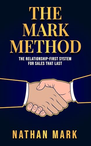 The M²ARK Method: The Relationship-First System for Sales That Last