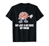 NOT JUST A HAT RACK MY FRIEND - Funny Brain Dab T-Shirt