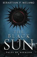 The Black Sun (Tales of Askalon) B0D7L2TG4R Book Cover