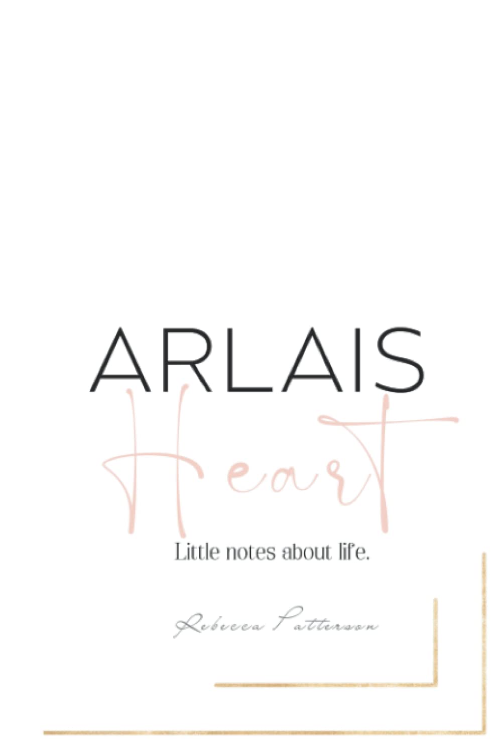ARLAIS HEART: Little notes about life.