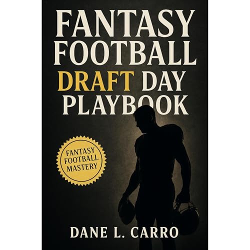 Fantasy Football Draft Day Playbook - Dane L. Carro