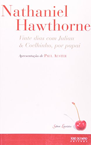 VINTE DIAS COM JULIAN & COELHINHO, POR PAPAI (Col. Sabor Literário):