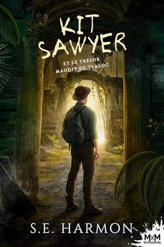 Kit Sawyer et le trésor maudit de Tlaloc (Suspense) (French Edition)