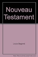Le Nouveau Testament: Traduction d'après le Texte Grec- Nouvelle Edition Revue B0027BQPQI Book Cover
