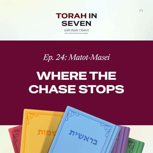 Matot-Masei: Where the Chase Stops