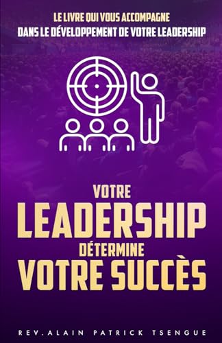 Votre leadership détermine votre succès