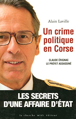 Télécharger Un crime politique en Corse. Claude Erignac le préfet assassiné Livre eBook France