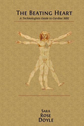 The Beating Heart: Technologists Guide to Cardiac MR Imaging